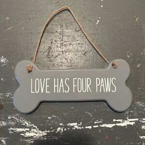 Love Has Four Paws Gray Dog Bone Wall Sign - Decorative Pet Plaque